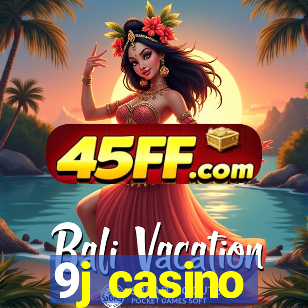 9j casino